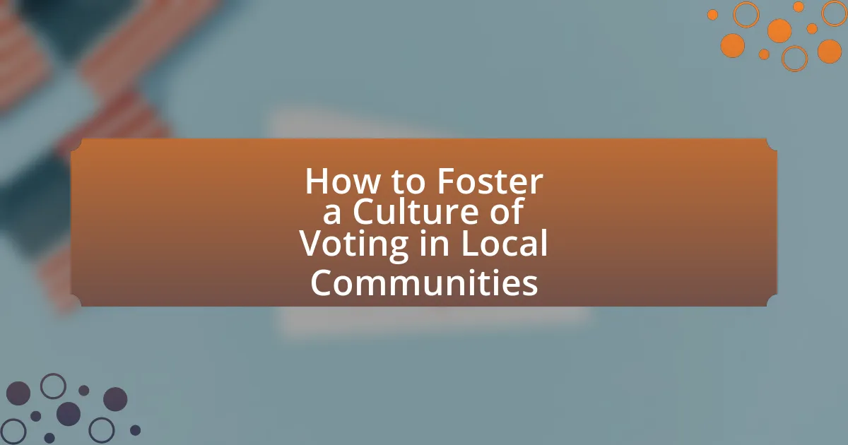 How to Foster a Culture of Voting in Local Communities