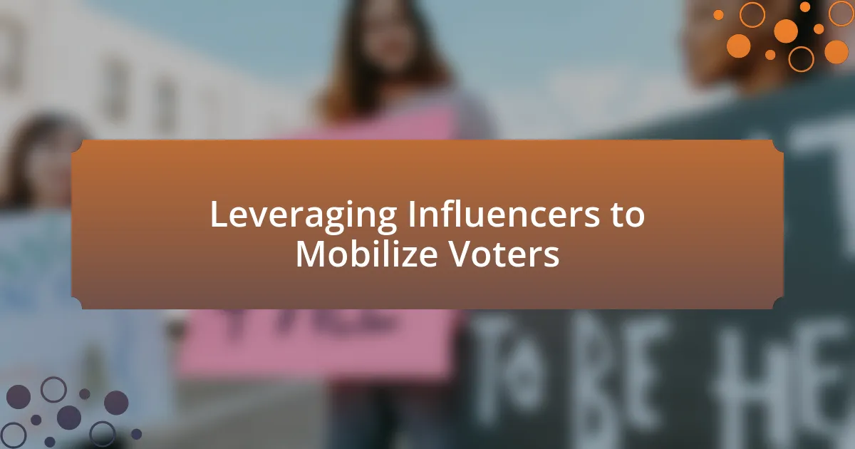 Leveraging Influencers to Mobilize Voters