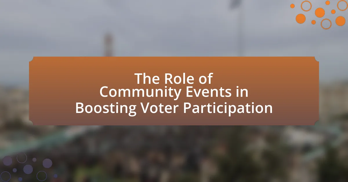 The Role of Community Events in Boosting Voter Participation
