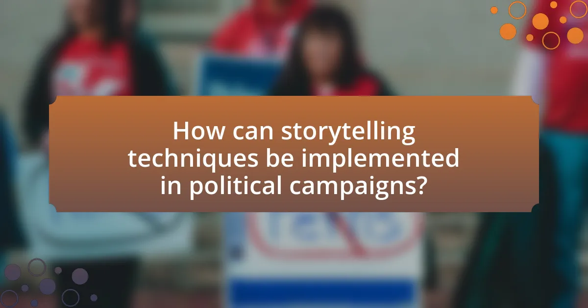 How can storytelling techniques be implemented in political campaigns?