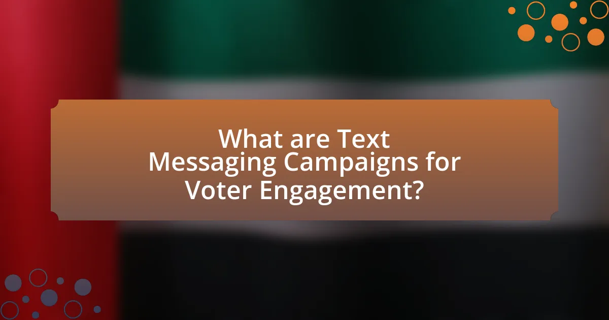 What are Text Messaging Campaigns for Voter Engagement?