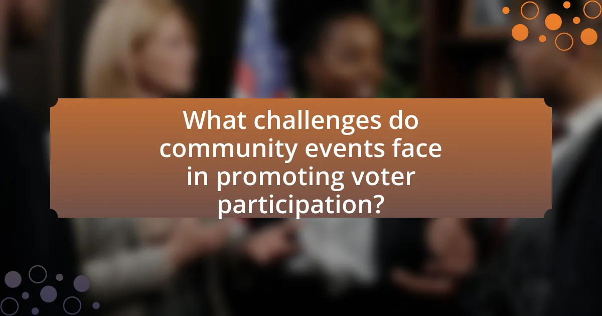 What challenges do community events face in promoting voter participation?