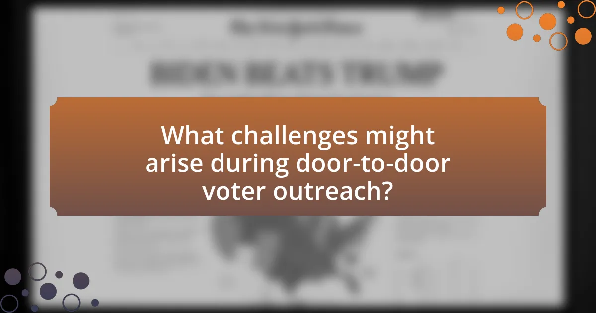 What challenges might arise during door-to-door voter outreach?