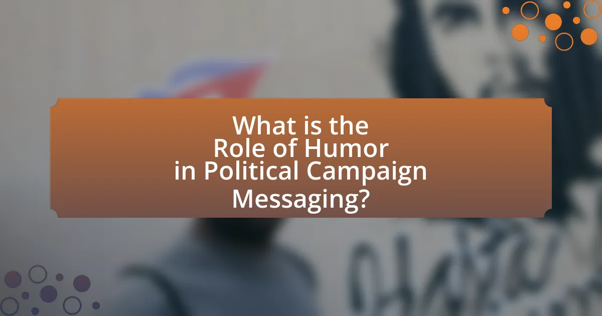 What is the Role of Humor in Political Campaign Messaging?