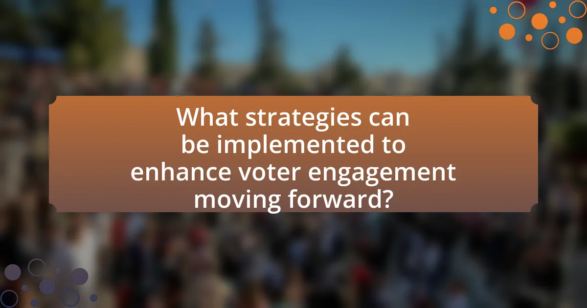What strategies can be implemented to enhance voter engagement moving forward?